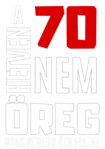 A 70 nem öreg